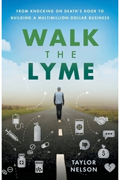 Lioncrest Pub Walk the Lyme: From Knocking on Death's Door to Building a Mult...