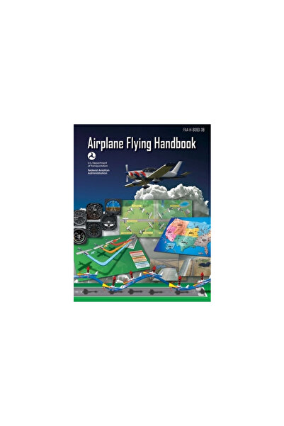 Prentice Hall Airplane Flying Handbook: FAA-H-8083-3a