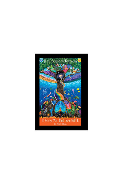 Balboa Pr From Genesis to Revelation: A Story You Find Yourself In