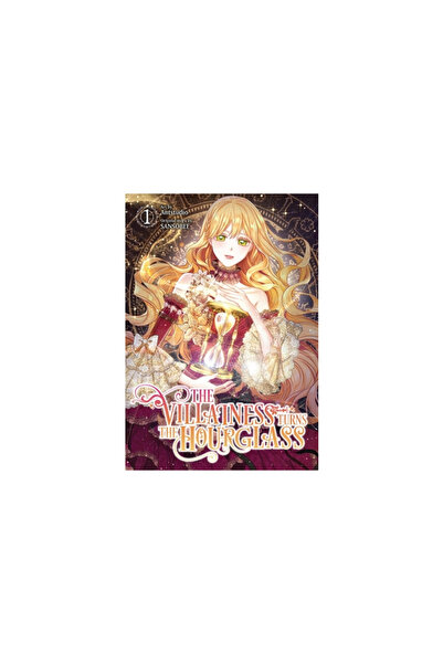 Yen Pr The Villainess Turns the Hourglass, Vol. 1