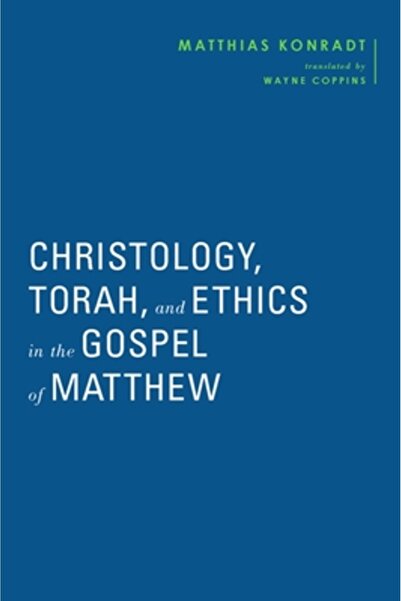 Baylor Univ Pr Christology, Torah, and Ethics in the Gospel of Matthew