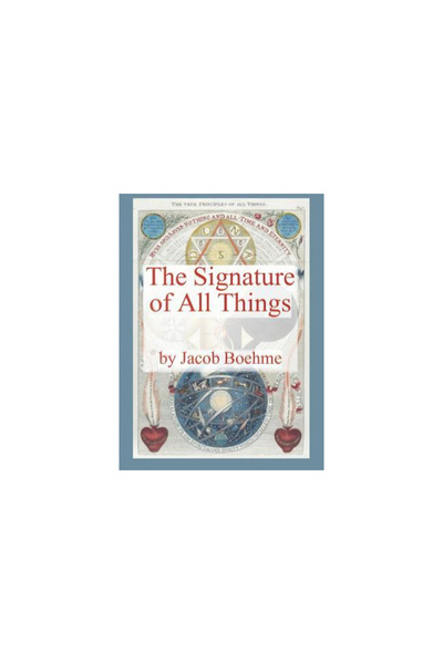 Ancient Wisdom Pubn The Signature of All Things