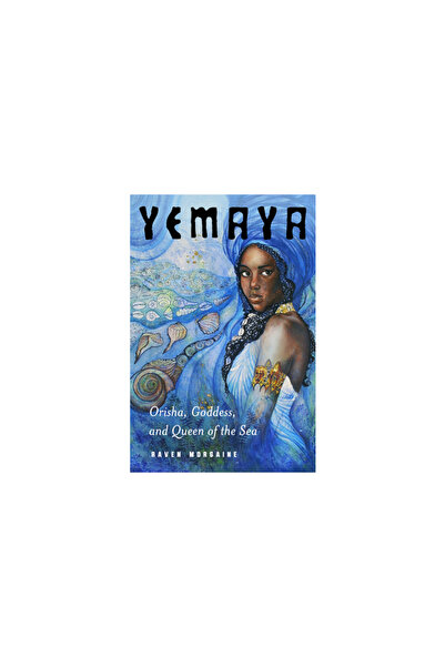Weiser Books Yemaya: Orisha, Goddess, and Queen of the Sea