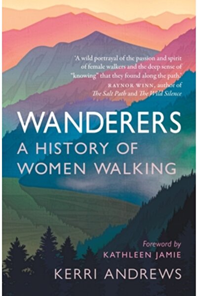 Reaktion Books Wanderers: A History of Women Walking