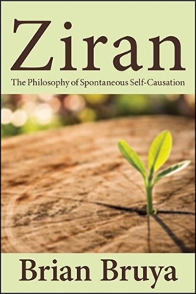 St Univ Of New York Pr Ziran: The Philosophy of Spontaneous Self-Causation