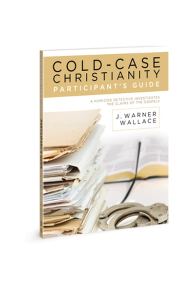 David C Cook Cold-Case Christianity Participant's Guide: A Homicide Detective Investigates the Claims of the Gosp
