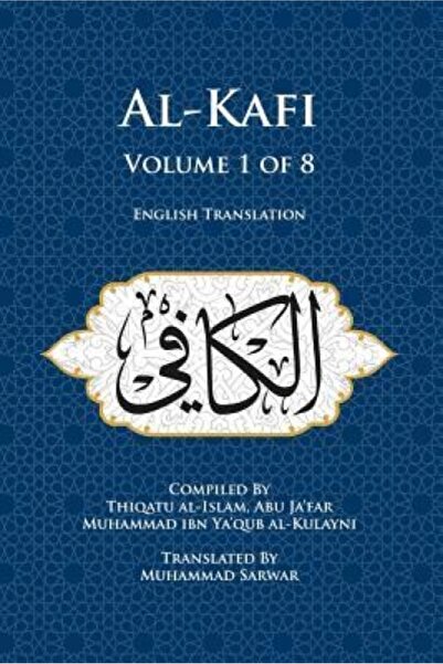 Kessinger Pub Llc Al-Kafi, Volume 1 of 8: English Translation