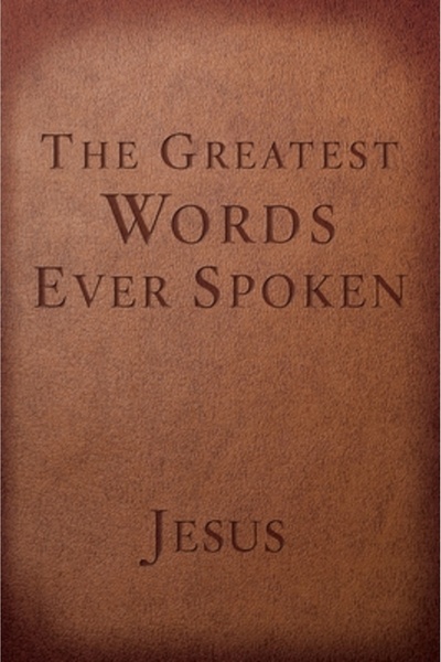 Dover Pubn Inc The Greatest Words Ever Spoken: Everything Jesus Said about Yo...