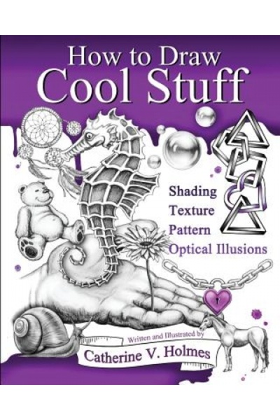 Lib Tales Pub How to Draw Cool Stuff: Basic, Shading, Textures and Optical Il...