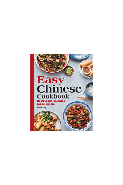 Rockridge Pr Easy Chinese Cookbook: Restaurant Favorites Made Simple