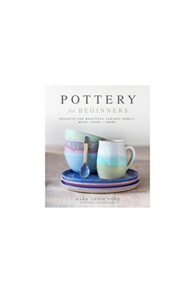 Page Street Pub Pottery for Beginners: Projects for Beautiful Ceramic Bowls, ...
