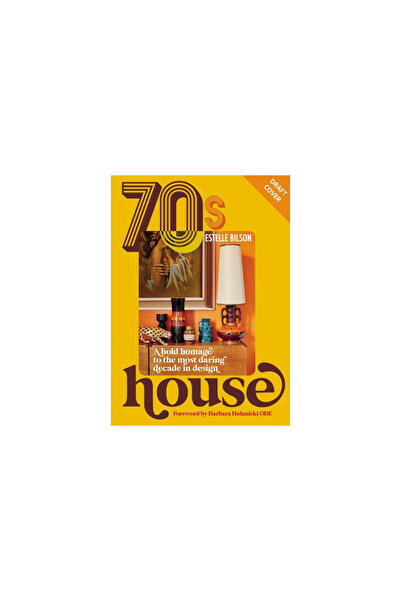 Kyle Books 70s House: A Bold Homage to the Most Daring Decade in Design