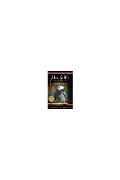 Harper Paperbacks Alex & Me: How a Scientist and a Parrot Discovered a Hidden...