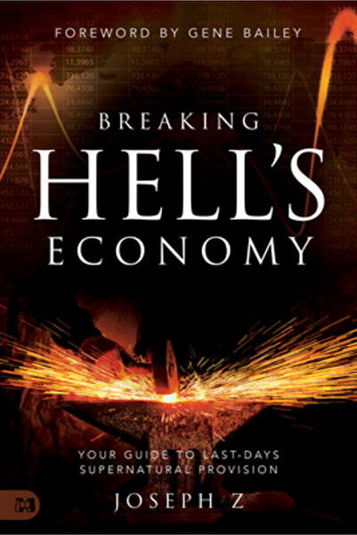 Harrison House Breaking Hell's Economy: Your Guide to Last Days Supernatural ...