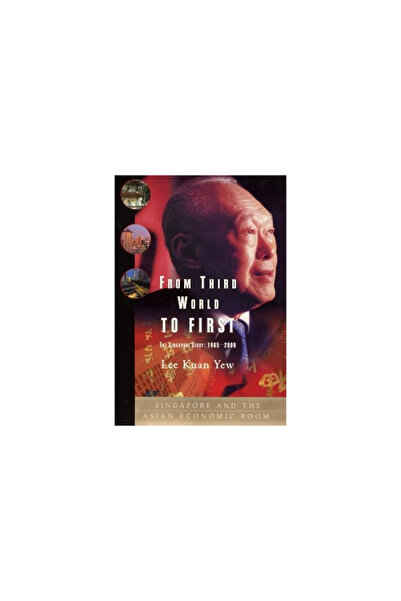 HarperCollins Publishers From Third World to First: Singapore and the Asian E...