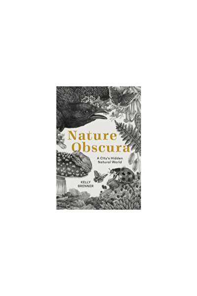 Mountaineers Books Nature Obscura: A City's Hidden World