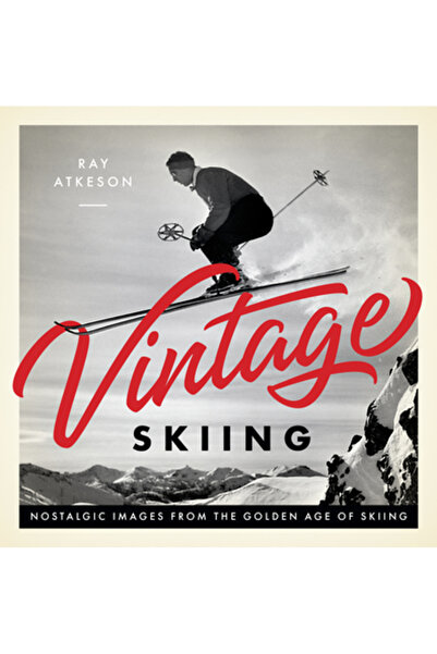 Familius LLC Vintage Skiing: Nostalgic Images from the Golden Age of Skiing