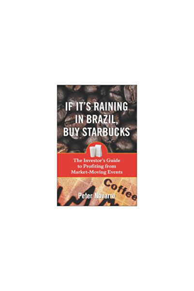 Mcgraw Hill Book Co If It's Raining in Brazil, Buy Starbucks