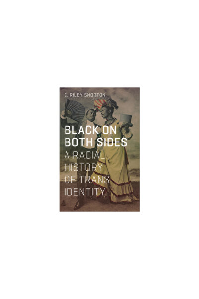 Univ Of Minnesota Pr Black on Both Sides: A Racial History of Trans Identity