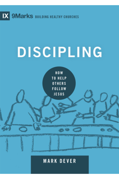 Crossway Books Discipling: How to Help Others Follow Jesus