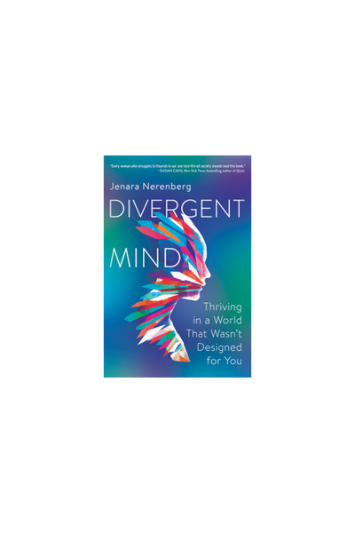 Harpercollins Publishers Inc Divergent Mind Thriving in a World That Wasn't Designed for You