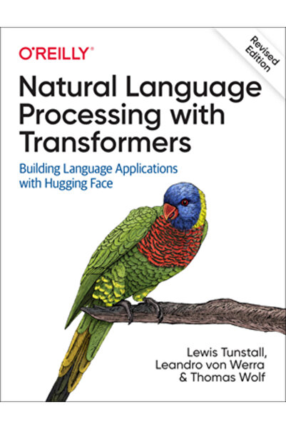 OReilly Media Language Processing with Transformers, Revised Edition