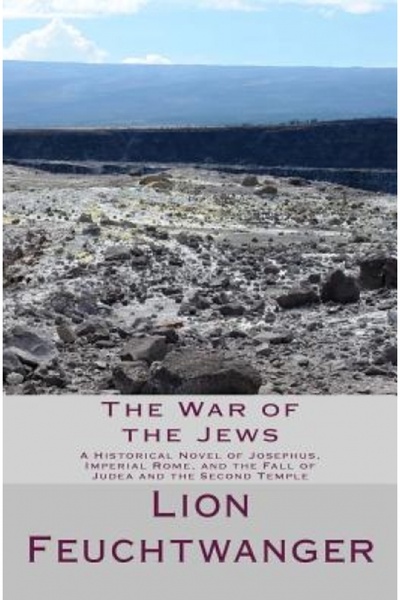 AuthorHouse The War of the Jews: A Historical Novel of Josephus, Imperial Rom...