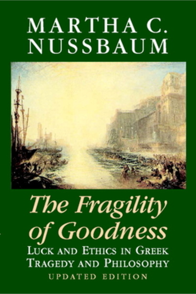 Cambridge University Press The Fragility of Goodness: Luck and Ethics in Gree...