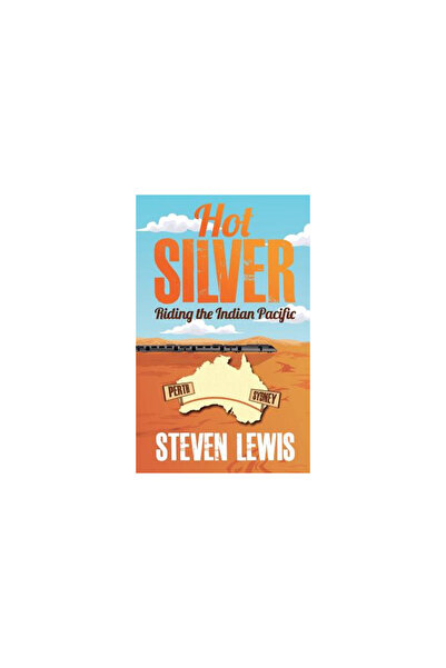 Taleist Hot Silver - Riding the Indian Pacific