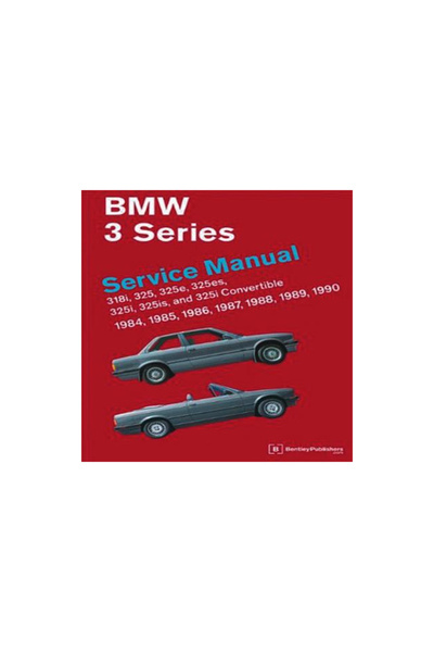 Bentley Publishers BMW 3 Series (E30) Service Manual: 1984, 1985, 1986, 1987,...
