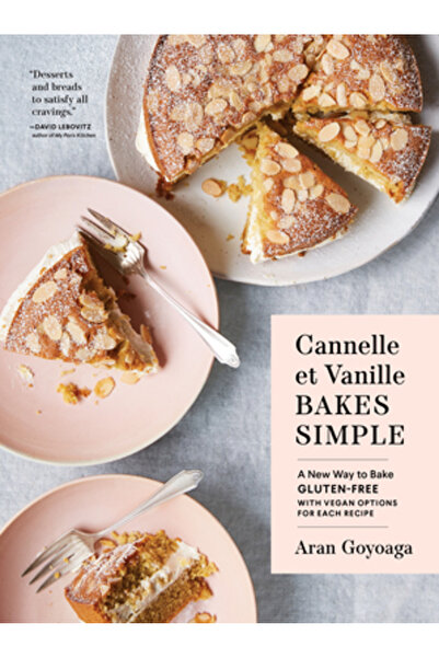 Sasquatch Books Cannelle Et Vanille Bakes Simple: A New Way to Bake Gluten-Free
