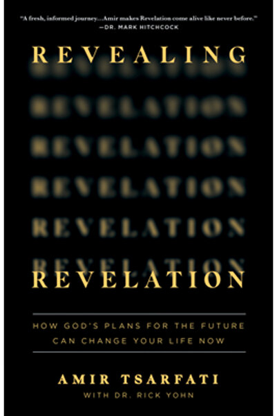 Harvest House Publ Revealing Revelation: How God's Plans for the Future Can Change Your Life Now