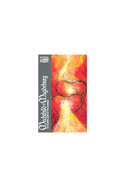 Paulist Pr Mechthild of Magdeburg: The Flowing Light of the Godhead