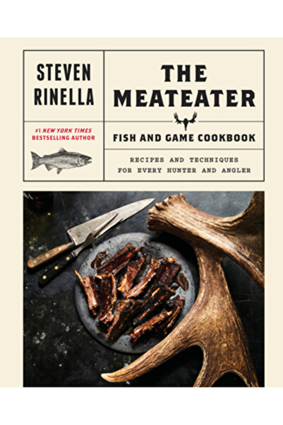 Spiegel & Grau The Meateater Fish and Game Cookbook: Recipes and Techniques f...