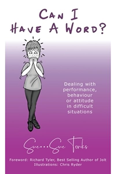 INDEPENDENT CAT Can I Have A Word? - Dealing with performance, behaviour or attitude in difficult situations