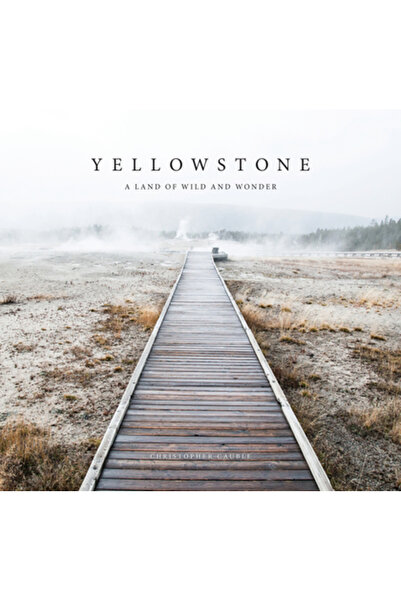 Kessinger Pub Llc Yellowstone: A Land of Wild and Wonder