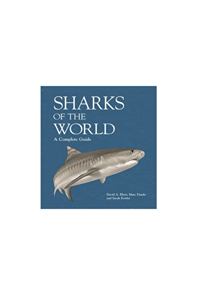 Princeton Univ Pr Sharks of the World: A Complete Guide