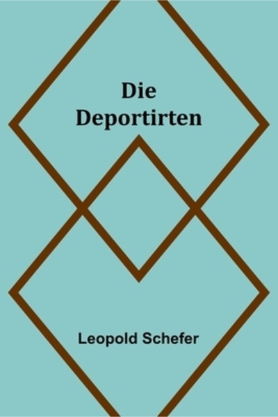 Alpha Ed Die Deportirten