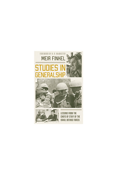 Hoover Inst Pr Studies in Generalship: Lessons from the Chiefs of Staff of th...