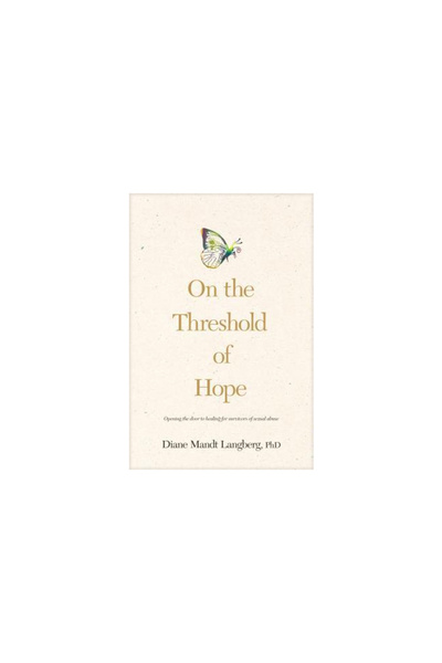 Tyndale House Publishers On the Threshold of Hope: Opening the Door to Hope a...