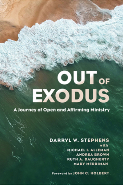 Cascade Books Out of Exodus: A Journey of Open and Affirming Ministry