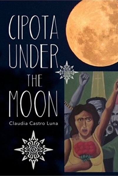 Tia Chucha Pr Cipota Under the Moon: Poems