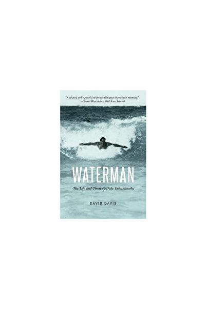 Univ Of Nebraska Pr Waterman: The Life and Times of Duke Kahanamoku