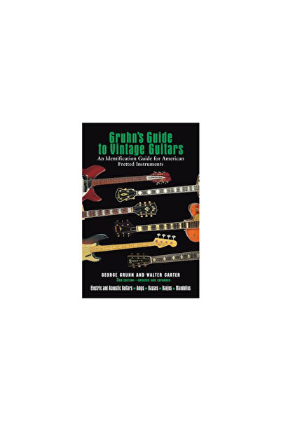 Backbeat Books Gruhn's Guide to Vintage Guitars: An Identification Guide for ...