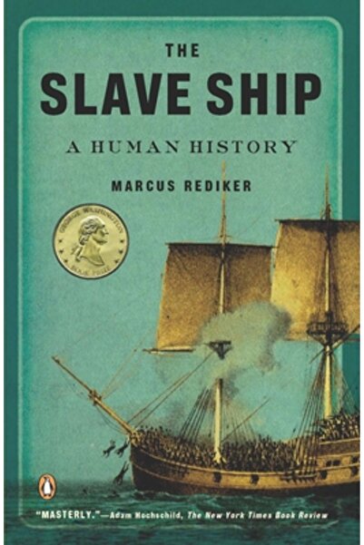 Penguin Books The Slave Ship: A Human History