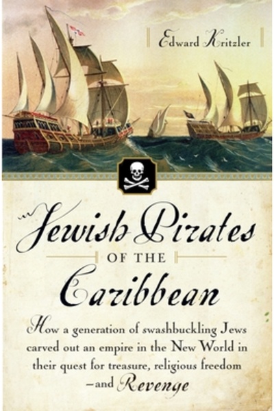Anchor Books Jewish Pirates of the Caribbean: How a Generation of Swashbuckli...
