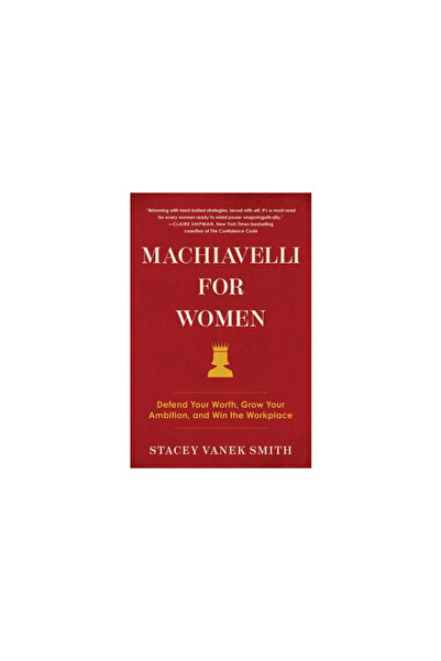 Gallery Books Machiavelli for Women: Defend Your Worth, Grow Your Ambition, a...