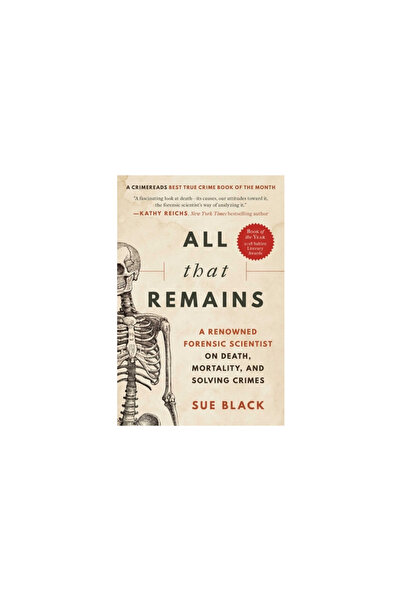 Arcade Pub All That Remains: A Renowned Forensic Scientist on Death, Mortalit...