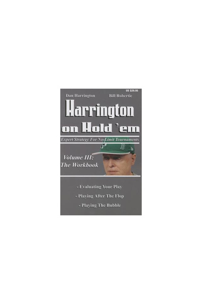 Two Plus Two Pub. Harrington on Hold 'Em: The Workbook: Expert Strategy for No-Limit Tournaments