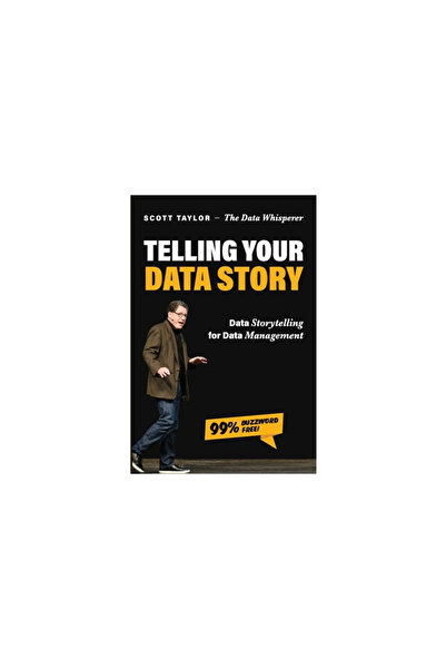 Technics Pubn Llc Telling Your Data Story: Data Storytelling for Data Management